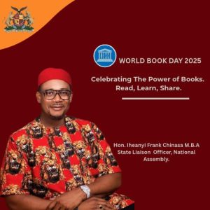 Hon Chinasa Marks World Book and Copyright Day, Urges Support for Authors and Stronger Reading Culture