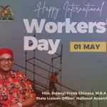 Hon Iheanyi Frank Chinasa Celebrates Nigerian and Abia Workers on Workers’ Day