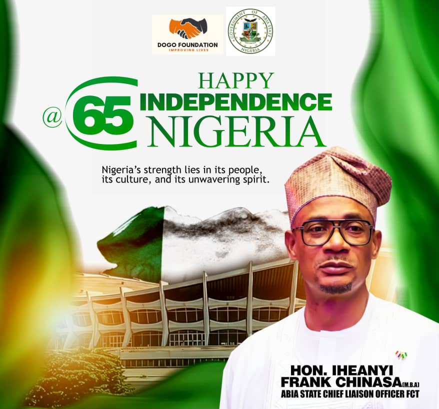 Independence Day Message from Hon. Iheanyi Frank Chinasa, Chief Liaison Officer, Abia State Liaison Office, Abuja